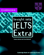 Insight Into Ielts Extra Cassette Audio CD: The Cambridge Ielts Course Workbook - Jakeman, Vanessa, and McDowell, Clare