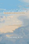 Insightful Living: Daily Messages to Guide You on Your Journey