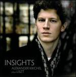 Insights: Alexander Krichel plays Liszt