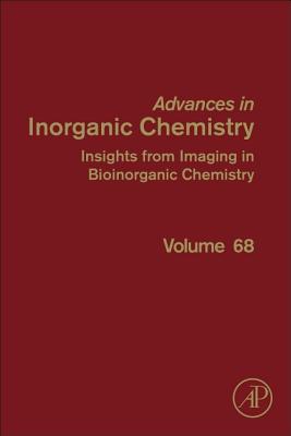 Insights from Imaging in Bioinorganic Chemistry - van Eldik, Rudi (Volume editor), and Hubbard, Colin D. (Volume editor)