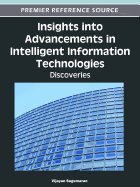 Insights Into Advancements in Intelligent Information Technologies: Discoveries