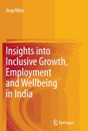 Insights into Inclusive Growth, Employment and Wellbeing in India