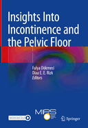 Insights Into Incontinence and the Pelvic Floor