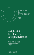 Insights Into the Reach to Grasp Movement: Volume 105