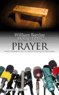 Insights: What the Bible Tells Us About Prayer