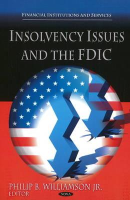 Insolvency Issues & the FDIC - Williamson, Philip B, Jr. (Editor)