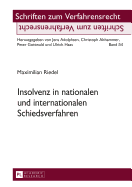 Insolvenz in Nationalen Und Internationalen Schiedsverfahren