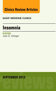 Insomnia, an Issue of Sleep Medicine Clinics: Volume 8-3
