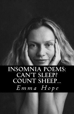 Insomnia Poems: Can't Sleep? Count Sheep - Hope, Emma