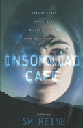 Insomniac Cafe: A Horror Novel: The One Where Nobody Ever Really Graduates from Bronwenn School