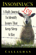Insomniac's Log: A Daily Journal to Identify Issues That Keep Sleep at Bay