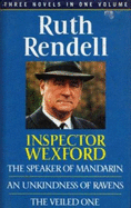 Inspector Wexford: "Speaker of Mandarin", "Unkindness of Ravens", "Veiled One"