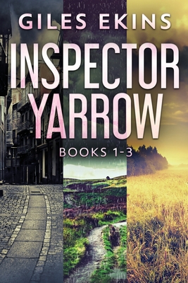 Inspector Yarrow - Books 1-3 - Ekins, Giles