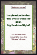 Inspiration Behind The Dress-Code for 2024 Big Fashion Night!: J.G. Ballard's Short Story and Its Impact on This Year's Theme.
