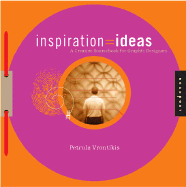 Inspiration=ideas: A Creativity Sourcebook for Graphic Designers