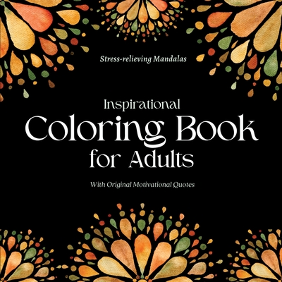 Inspirational Coloring Book for Adults: With Original Motivational Quotes - Inspirations, Camptys