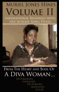 Inspirational Readings with OLE School Song Titles: From the Heart and Soul of a Diva Woman