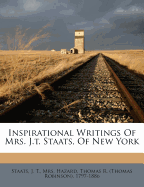 Inspirational Writings of Mrs. J.T. Staats, of New York