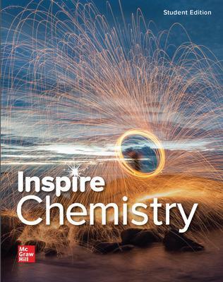 Inspire Science: Chemistry, G9-12 Student Edition - McGraw Hill