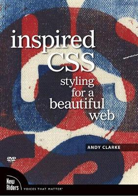 Inspired CSS: Styling for a Beautiful Web - Clarke, Andy