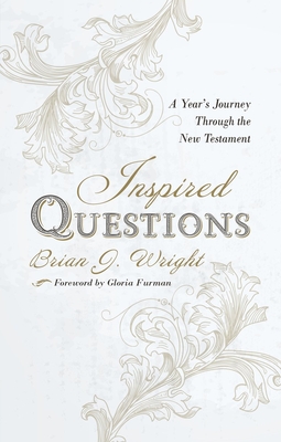 Inspired Questions: A Year's Journey Through the New Testament - Wright, Brian J