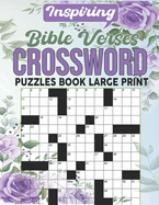 Inspiring Bible Verses Crossword Puzzles Book Large Print: A Puzzle Book Filled With Favorite Bible Verses