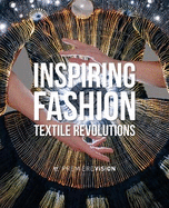 Inspiring Fashion: Textile Revolutions by Premire Vision