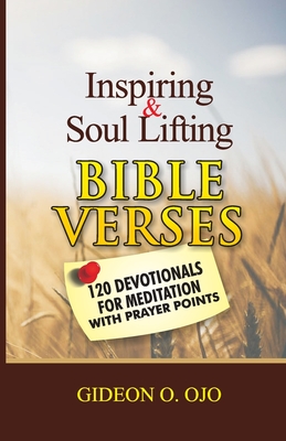 Inspiring & Soul Lifting Bible Verses - Ojo, Gideon O