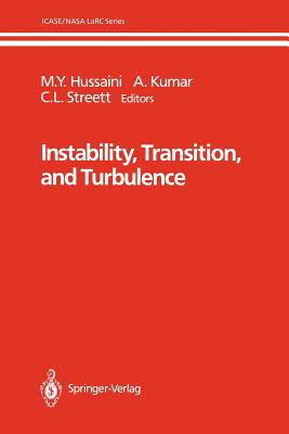 Instability, Transition, and Turbulence - Hussaini, M Y (Editor), and Kumar, A (Editor), and Streett, C L (Editor)