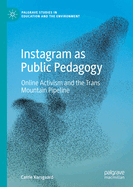 Instagram as Public Pedagogy: Online Activism and the Trans Mountain Pipeline
