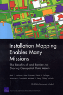 Installation Mapping Enables Many Missions: The Benefits of and Barriers to Sharing Geospatial Data Assets