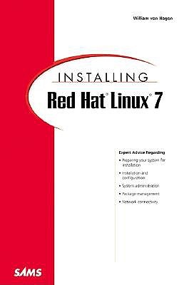 Installing Red Hat Linux 7 - Von Hagen, William, and Von Hagen, Bill