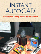 Instant AutoCAD: Essentials for AutoCAD 2000