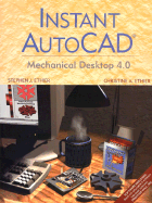 Instant AutoCAD: Mechanical Desktop 4.0