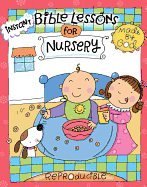 Instant Bible Lessons for Nursery: Made by God