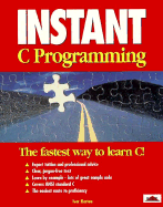 Instant C Programming - Morton, I, and Horton, Ivor