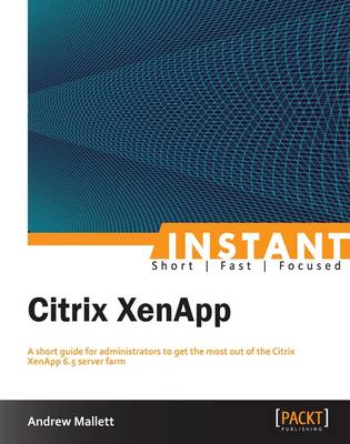 Instant Citrix XenApp - Mallett, Andrew