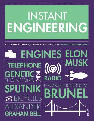 Instant Engineering: Key Thinkers, Theories, Discoveries and Inventions Explained on a Single Page - Levy, Joel