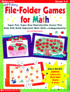 Instant File Folder Games for Math: Super-Fun, Super-Easy Reproducible Games That Help Kids Build Important Math Skills-Independently! - Beech, Linda Ward