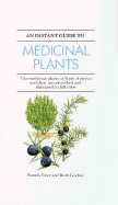 Instant Guide to Medicinal Plants - Forey, Pamela, and Lindsey, Ruth