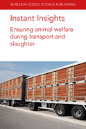 Instant Insights: Ensuring animal welfare during transport and slaughter