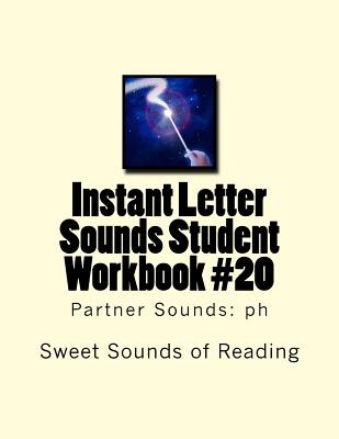 Instant Letter Sounds Student Workbook #20: Partner Sounds: ph - Sweet Sounds of Reading