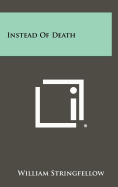 Instead of Death