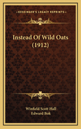 Instead of Wild Oats (1912)