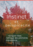 Instinct et perspicacit?: naviguer dans l'?thique des premi?res impressions