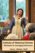 Institute of Historical Echoes: for First-person Performances Workbook