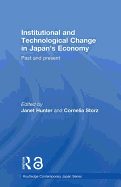 Institutional and Technological Change in Japan's Economy: Past and Present