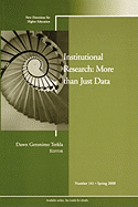 Institutional Research: More Than Just Data: New Directions for Higher Education, Number 141 - Terkla, Dawn Geronimo (Editor)