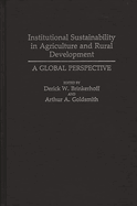 Institutional Sustainability in Agriculture and Rural Development: A Global Perspective