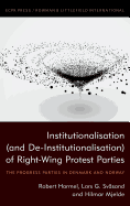 Institutionalisation (and De-Institutionalisation) of Right-Wing Protest Parties: The Progress Parties in Denmark and Norway